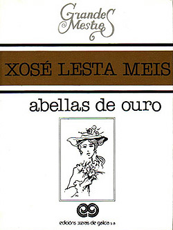 'As Abellas de Ouro' de Xos Lesta Meis.