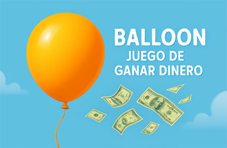 Balloon juego de ganar dinero: cómo funciona y trucos para apostar mejor en 2025
