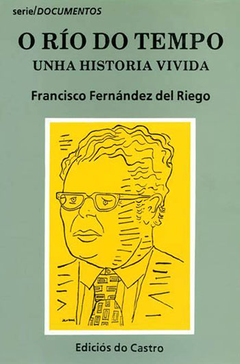 Fernández del Riego. 'Un optimista radical cun compromiso inquebrantable con Galicia'