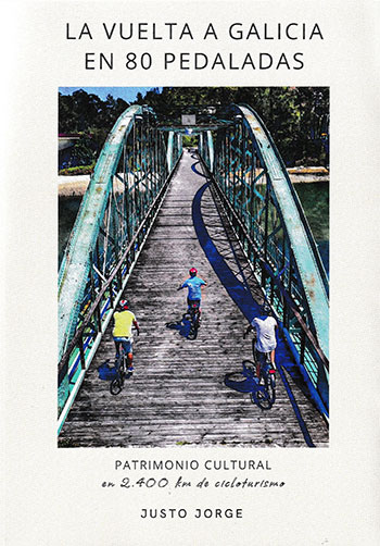 'La vuelta a Galicia en 80 pedaladas', de Justo Jorge