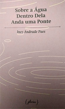 Inez Andrade Paes, revestida de auga poética