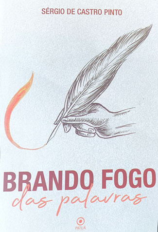 Brando Fogo das Palavras de Sérgio de Castro Pinto